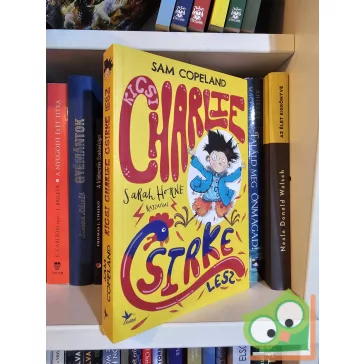 Sam Copeland: Kicsi Charlie csirke lesz  (Kicsi Charlie 1.)