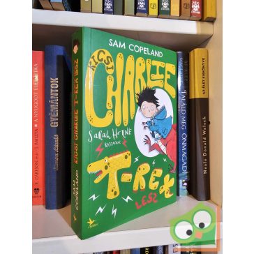   Sam Copeland: Kicsi Charlie T-Rex lesz (Kicsi Charlie 2.) (3-6 éveseknek)