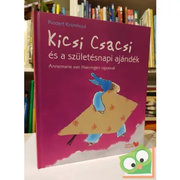  Rindert Kromhout: Kicsi Csacsi és a születésnapi ajándék (Kicsi Csacsi 1.)