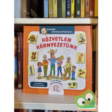   Deákné B. Katalin (szerk.): Közvetlen környezetünk (1-3 éves gyerekeknek)