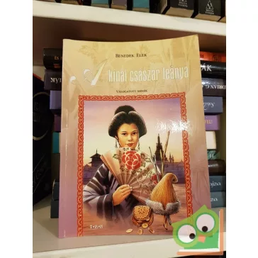 Benedek Elek: Kínai császár leánya