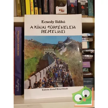 Ecsedy Ildikó: A kínai történelem rejtelmei