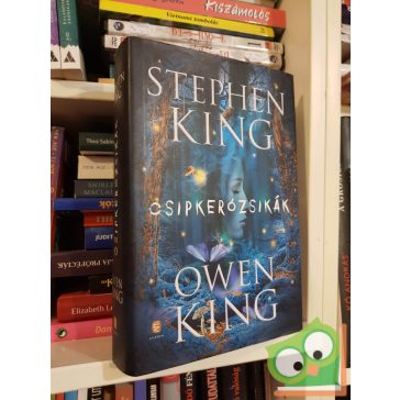 Stephen King - Owen King: Csipkerózsikák (keményfedeles)