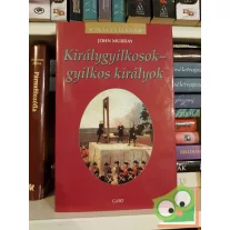   Dulcie M. Ashdown: Királygyilkosok - gyilkos királyok  (Királyi házak)