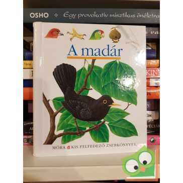   Claude Delafosse, René Mettler (szerk.): A madár (Kis felfedező zsebkönyvek 24.)  (rajzos fóliával)