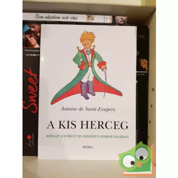 Antoine de Saint-Exupéry: A kis herceg (újszerű)
