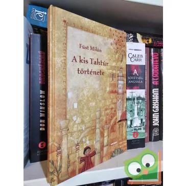 Füst Milán: A kis Tahtúr története