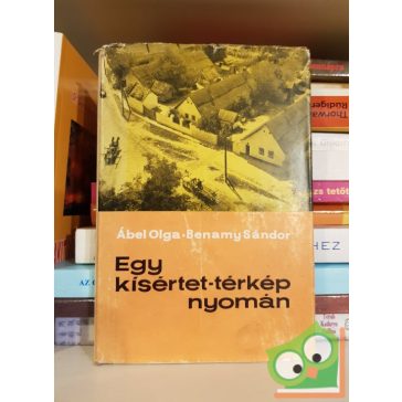   Ábel Olga, Benamy Sándor: Egy ​kísértet-térkép nyomán (Dedikált)