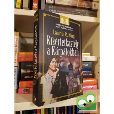   Laurie R. King: Kísértetkastély a Kárpátokban (Sherlock Holmes és Mary Russell nyomoz 17.)
