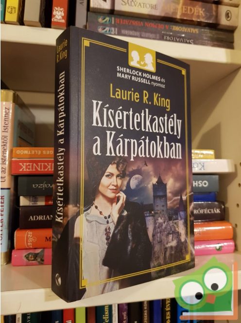 Laurie R. King: Kísértetkastély a Kárpátokban (Sherlock Holmes és Mary Russell nyomoz 17.)