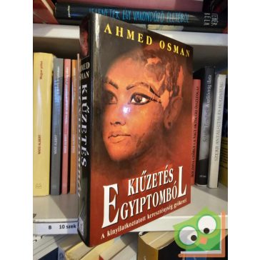 Ahmed Osman: Kiűzetés Egyiptomból