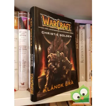 Christie Golden: A ​klánok ura (Warcraft 2.)