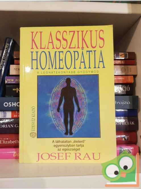 Josef Rau: Klasszikus homeopátia - A leghatékonyabb gyógymód