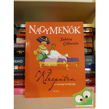   Sabina Colloredo: Kleopátra - A sivatag királynője (Nagymenők)