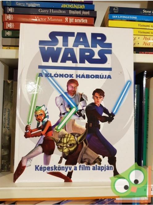 Star Wars: A klónok háborúja  Képeskönyv a film alapján