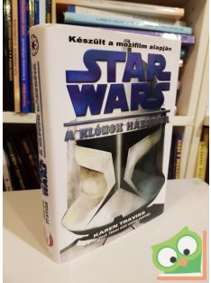   Karen Traviss: Star Wars: A klónok háborúja (Star Wars: A klónok háborúja 1.) Ritka, könyvtári törölt
