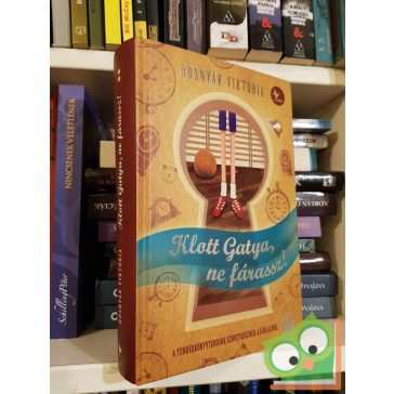   Bosnyák Viktória: Klott Gatya, ne fárassz! (Tündérboszorkány 2.)