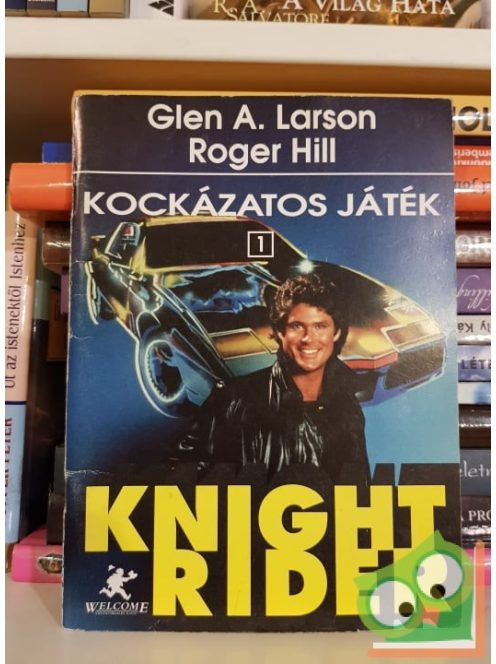 Glen A. Larson, Roger Hill: Knight Rider - Kockázatos játék