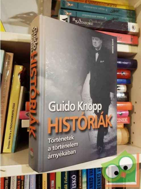 Guido Knopp: Históriák - Történetek a történelem árnyékában