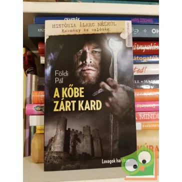 Földi Pál: A kőbe zárt kard