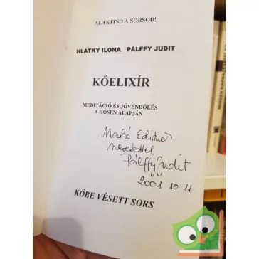 Pálffy Judit, Hlatky Ilona: Kőelixír (dedikált)