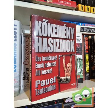Pavel Tsatsouline: Kőkemény hasizmok
