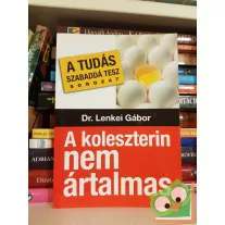 Lenkei Gábor: A koleszterin nem ártalmas (ritka)