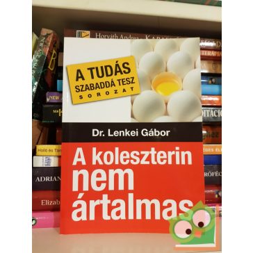 Lenkei Gábor: A koleszterin nem ártalmas (ritka)