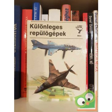   Sárhidai Gyula: Különleges repülőgépek (Kolibri könyvek)