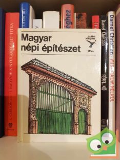 Bárth János: Magyar népi építészet (Kolibri könyvek)
