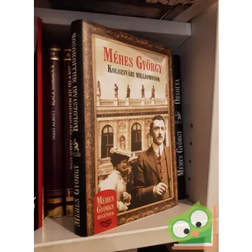 Méhes György: Kolozsvári milliomosok