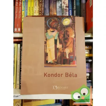 Fertőszögi Péter-Kondor Mária (szerk.): Kondor Béla