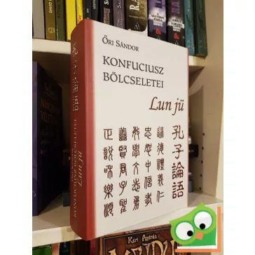 Őri Sándor: Konfuciusz bölcseletei (ritka)