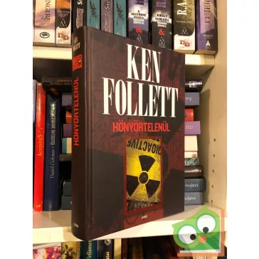 Ken Follett: Könyörtelenül