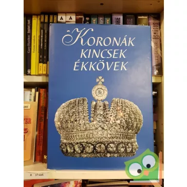   Gianni Guadalupi (szerk.), Valeria Manferto de Fabianis (szerk.): Koronák, kincsek, ékkövek