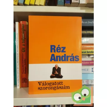 Réz András: Válogatott szorongásaim