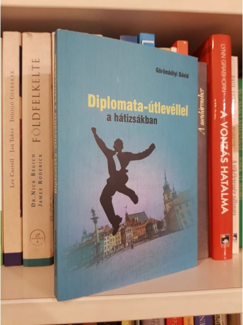 Görömbölyi Dávid: Diplomata-útlevéllel a hátizsákban