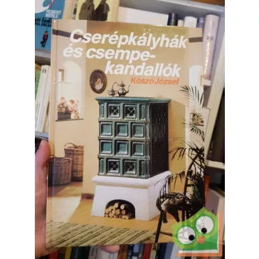 Kószó József: Cserépkályhák és csempekandallók