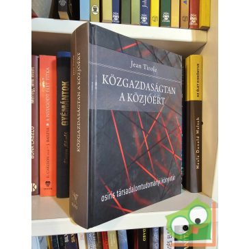 Jean Tirole: Közgazdaságtan a közjóért