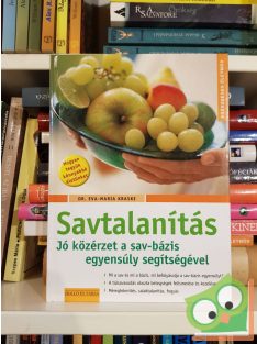   Eva-Maria Kraske: Savtalanítás - Jó közérzet a sav-bázis egyensúly segítségével (Egészséges életmód sorozat)