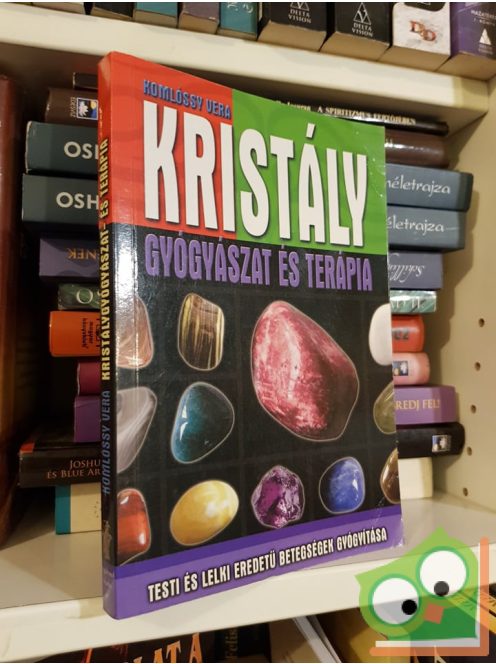 Komlóssy Vera: Kristálygyógyászat és terápia