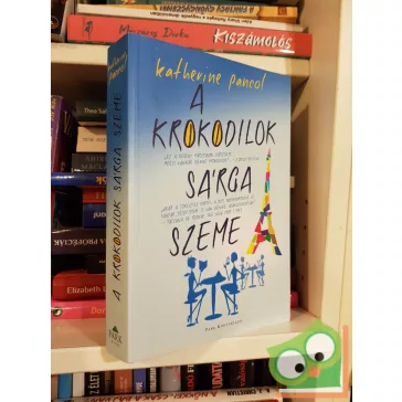 Katherine Pancol: A krokodilok sárga szeme (Joséphine 1.)