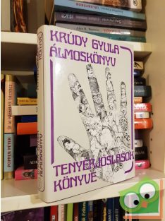 Krúdy Gyula: Álmoskönyv / Tenyérjóslások könyve