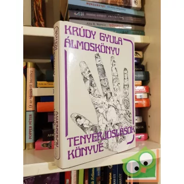 Krúdy Gyula: Álmoskönyv / Tenyérjóslások könyve