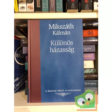   Mikszáth Kálmán: Különös házasság   (Magyar Próza Klasszikusai 18.)