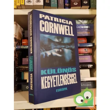   Patricia Cornwell: Különös kegyetlenséggel (Kay Scarpetta 4.)