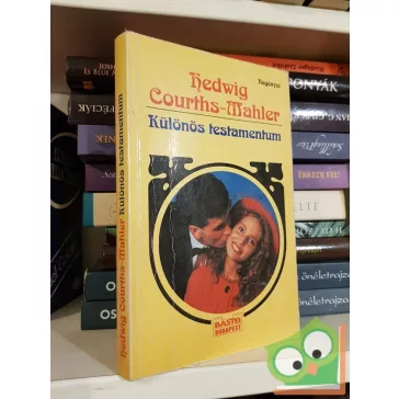 Hedwig Courths-Mahler: Különös testamentum