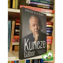   Kuncze Gábor: Várjuk ki a végét… - Beszélgetés Mihancsik Zsófiával