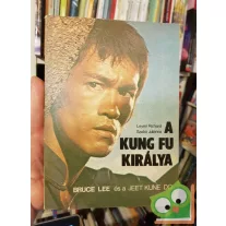 Leyrer Richard-Szabó Julianna: A kung-fu királya