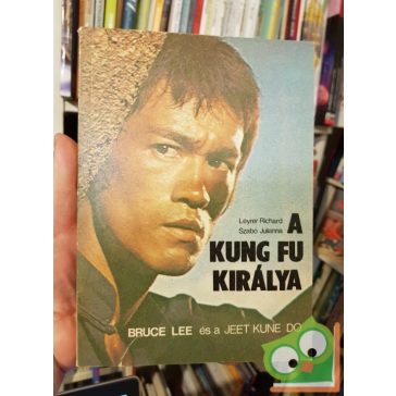 Leyrer Richard-Szabó Julianna: A kung-fu királya